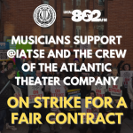 Musicians support IATSE and the crew of the Atlantic Theater Company